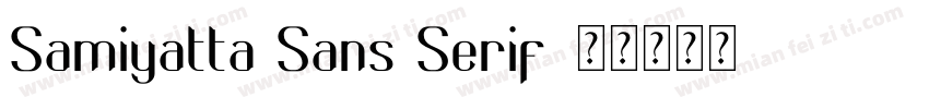 Samiyatta Sans Serif字体转换